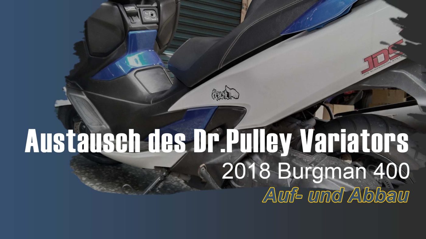 Austausch des Dr.Pulley Variators - Burgman 400 - Bildcover